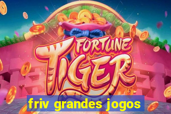 friv grandes jogos